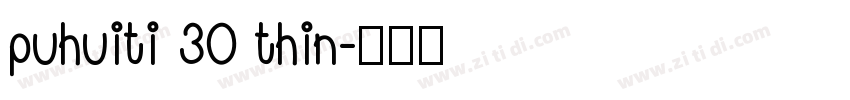 puhuiti 30 thin字体转换